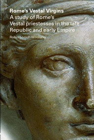 Rome's Vestal Virgins - 9780415397964 by Robin Lorsch Wildfang, 9780415397964