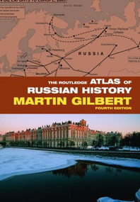 The Routledge Atlas of Russian History - 9780415394840 by Martin Gilbert, 9780415394840