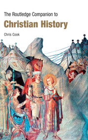 The Routledge Companion to Christian History - 9780415383639 by Chris Cook, 9780415383639