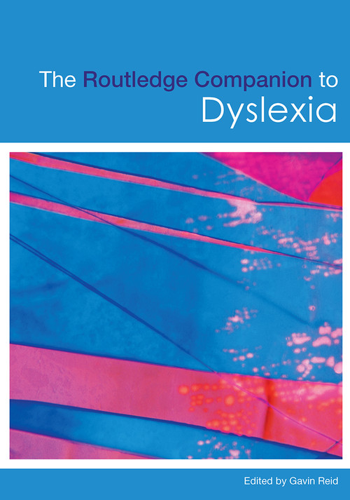 The Routledge Companion to Dyslexia by Gavin Reid, 9780415430791