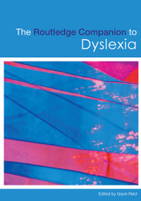 The Routledge Companion to Dyslexia by Gavin Reid, 9780415430791