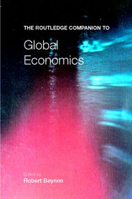 The Routledge Companion to Global Economics by Robert Beynon, 9780415243063