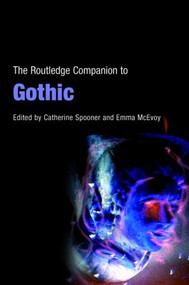 The Routledge Companion to Gothic - 9780415398435 by Catherine Spooner, Emma McEvoy, 9780415398435