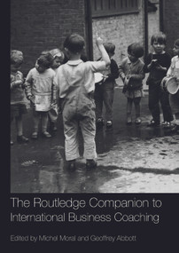 The Routledge Companion to International Business Coaching by Michel Moral, Geoffrey Abbott, 9780415669412