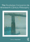 The Routledge Companion to Nineteenth Century Philosophy by Dean Moyar, 9780415404518