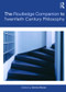 The Routledge Companion to Twentieth Century Philosophy by Dermot Moran, 9780415429580