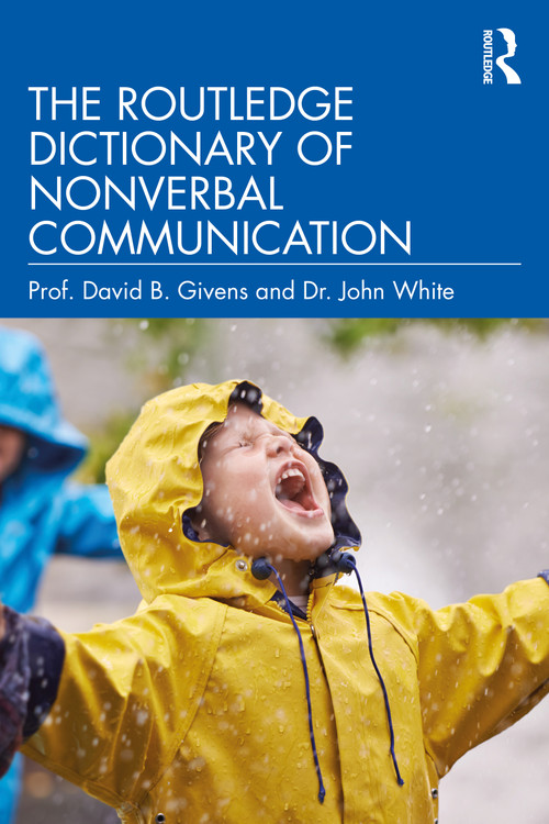 The Routledge Dictionary of Nonverbal Communication - 9780367265304 by David B. Givens, John White, 9780367265304