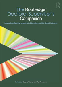 The Routledge Doctoral Supervisor's Companion (Supporting Effective Research in Education and the Social Sciences) - 9780415484145 by Melanie Walker, Pat Thomson, 9780415484145