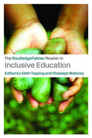 The RoutledgeFalmer Reader in Inclusive Education by Sheelagh Maloney, Keith Topping, 9780415336659