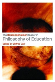 The RoutledgeFalmer Reader in the Philosophy of Education - 9780415345729 by Wilfred Carr, 9780415345729