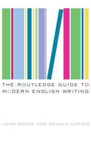 The Routledge Guide to Modern English Writing - 9780415286374 by Ronald Carter, John McRae, 9780415286374