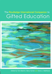 The Routledge International Companion to Gifted Education by Tom Balchin, Barry Hymer, Dona J. Matthews, 9780415461375