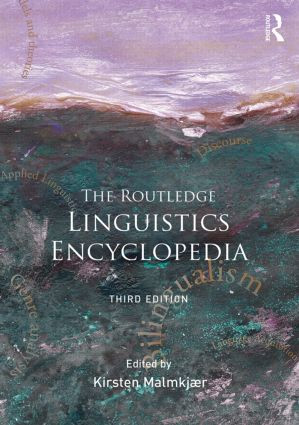 The Routledge Linguistics Encyclopedia by Kirsten Malmkjaer, 9780415424325