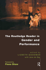 The Routledge Reader in Gender and Performance - 9780415165839 by Lizbeth Goodman, Jane de Gay, 9780415165839