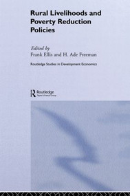 Rural Livelihoods and Poverty Reduction Policies by Frank Ellis, H. Ade Freeman, 9780415511391