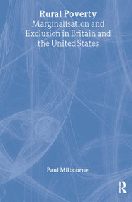 Rural Poverty (Marginalisation and Exclusion in Britain and the United States) - 9780415205955 by Paul Milbourne, 9780415205955