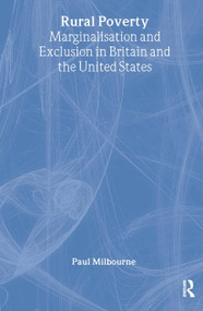 Rural Poverty (Marginalisation and Exclusion in Britain and the United States) - 9780415205955 by Paul Milbourne, 9780415205955