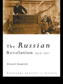 The Russian Revolution (1917-1921) - 9780415124386 by Ronald Kowalski, 9780415124386