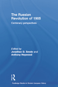 The Russian Revolution of 1905 (Centenary Perspectives) - 9780415654135 by Anthony J. Heywood, Jonathan D. Smele, 9780415654135