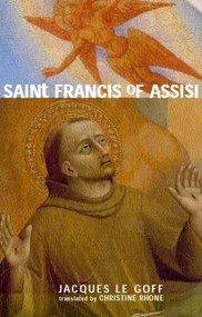 Saint Francis of Assisi - 9780415284738 by Jacques Le Goff, Christine Rhone, 9780415284738