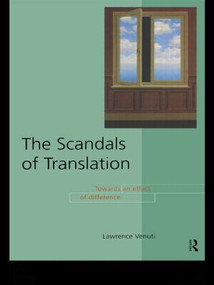 The Scandals of Translation (Towards an Ethics of Difference) - 9780415169301 by Lawrence Venuti, 9780415169301