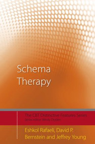 Schema Therapy (Distinctive Features) - 9780415462990 by Eshkol Rafaeli, David P. Bernstein, Jeffrey Young, 9780415462990