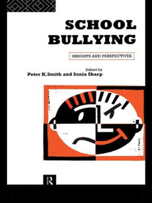 School Bullying (Insights and Perspectives) by Sonia Sharp, Peter K Smith, Peter Smith, 9780415103732