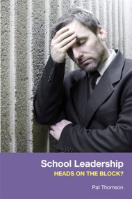 School Leadership - Heads on the Block? - 9780415430753 by Pat Thomson, 9780415430753