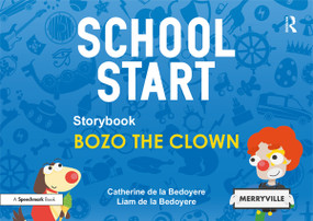 School Start Storybooks: Bozo the Clown by Catherine de la Bedoyere, Liam de la Bedoyere, 9780367810177