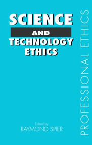 Science and Technology Ethics - 9780415148139 by Raymond E. E.Spier, 9780415148139