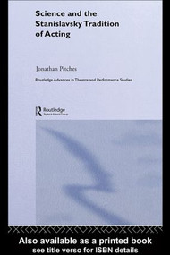 Science and the Stanislavsky Tradition of Acting - 9780415544030 by Jonathan Pitches, 9780415544030