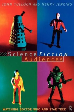 Science Fiction Audiences (Watching Star Trek and Doctor Who) - 9780415061414 by Henry Jenkins, John Tulloch, 9780415061414