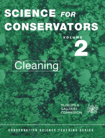 The Science For Conservators Series (Volume 2: Cleaning) by Joyce H. Townsend, Lora V. Angelova, Laura Chaillie, 9780415071659