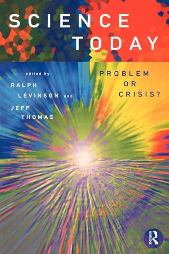 Science Today: Problem or Crisis? by Ralph Levinson, Jeff Thomas, 9780415135313