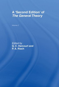 The General Theory (Volume 2 Overview, Extensions, Method and New Developments) by G. C. Harcourt, P. A. Riach, 9780415407007