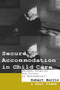 Secure Accommodation in Child Care ('Between Hospital and Prison or Thereabouts?') by Robert Harris, Professor Noel W Timms, Noel Timms, 9780415062824