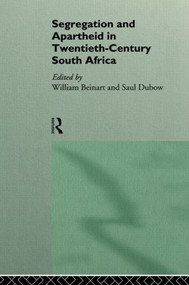 Segregation and Apartheid in Twentieth Century South Africa - 9780415103572 by William Beinart, Saul Dubow, 9780415103572