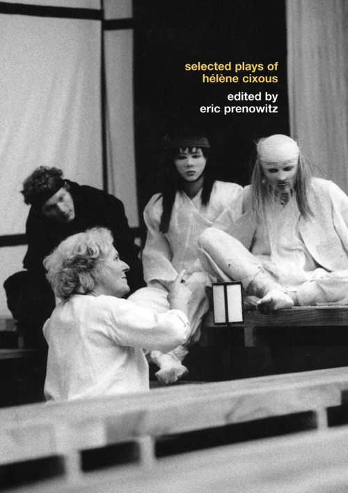 The Selected Plays of Hélène Cixous - 9780415236683 by Hélène Cixous, 9780415236683