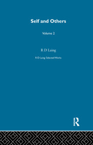 Self and Others: Selected Works of R D Laing Vol 2 by R D Laing, 9780367360771