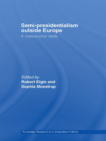 Semi-Presidentialism Outside Europe (A Comparative Study) - 9780415663830 by Robert Elgie, Sophia Moestrup, 9780415663830