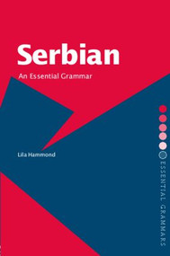 Serbian: An Essential Grammar - 9780415286411 by Lila Hammond, 9780415286411