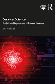 Service Science (Analysis and Improvement of Business Processes) - 9780367336035 by John Maleyeff, 9780367336035