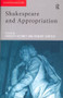 Shakespeare and Appropriation - 9780415207263 by Christy Desmet, Robert Sawyer, 9780415207263