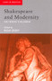Shakespeare and Modernity (Early Modern to Millennium) - 9780415212014 by Hugh Grady, 9780415212014