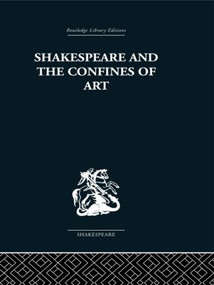 Shakespeare and the Confines of Art by Philip Edwards, 9780415489126