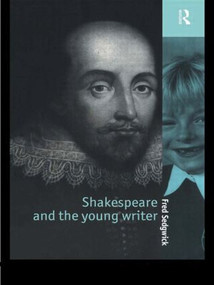 Shakespeare and the Young Writer by Fred Sedgwick, 9780415174695