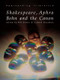 Shakespeare, Aphra Behn and the Canon by Lizbeth Goodman, W.R. Owens, 9780415135764