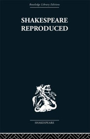 Shakespeare Reproduced (The text in history and ideology) by Jean E Howard, Marion F O'Connor, 9780415493109