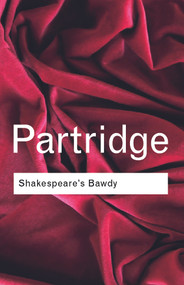 Shakespeare's Bawdy - 9780415254007 by Eric Partridge, 9780415254007
