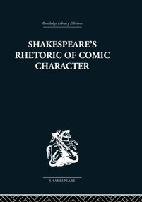 Shakespeare's Rhetoric of Comic Character by Karen Newman, 9780415489089